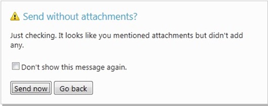 Send without attachments? Just checking. It looks like you mentioned attachments but didn't add any. / Send now / Go back