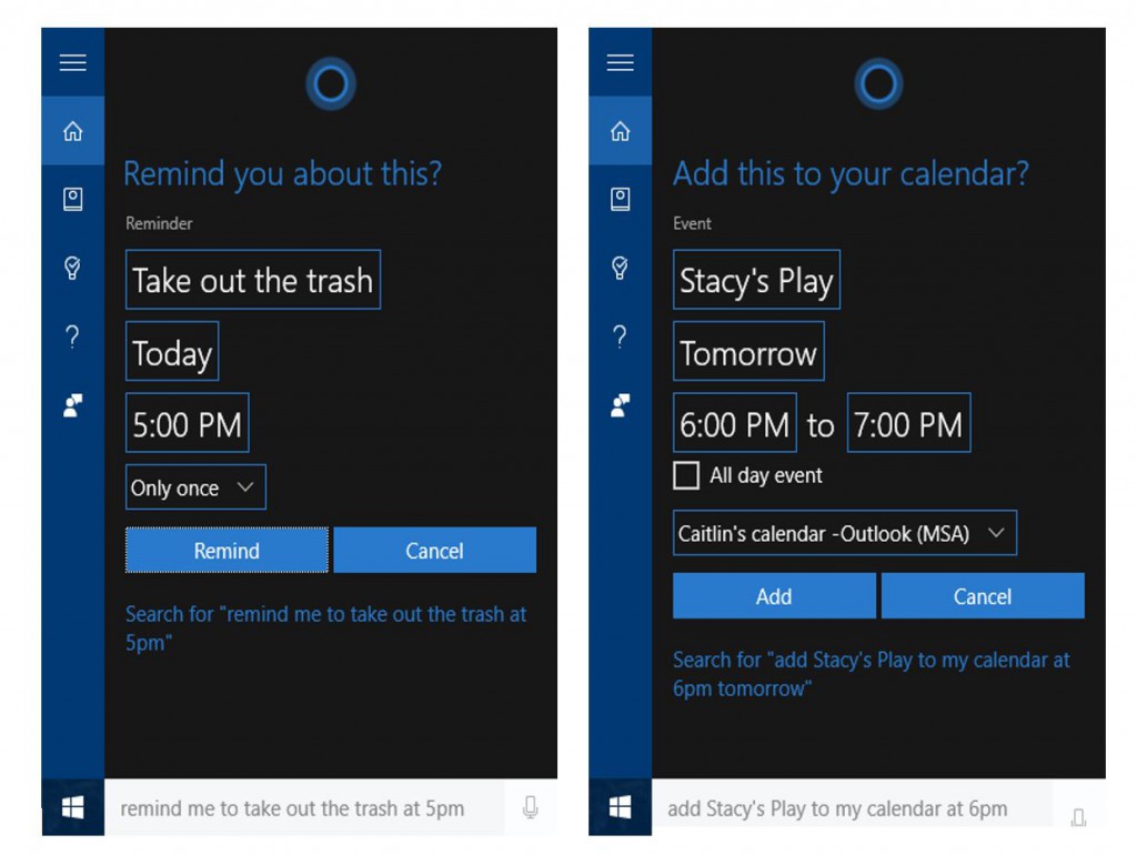 Cortana can help you be more productive, even when you are not using the Mail and Calendar apps directly