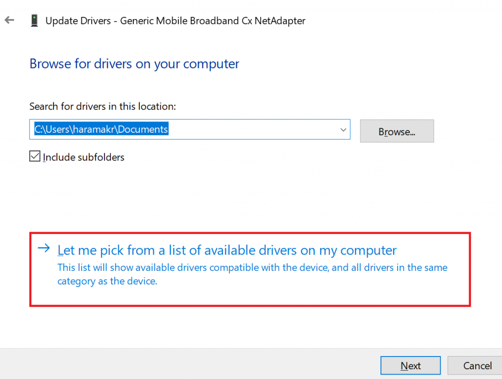 • Right click and choose update driver -> Browse my computer for driver software -> Click on Let me pick from a list of available drivers on my computer and click next.
