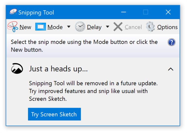 The Snipping Tool showing a link saying Snipping Tool will be removed in a future update. Trying improved features and snip like usual with Screen Sketch.