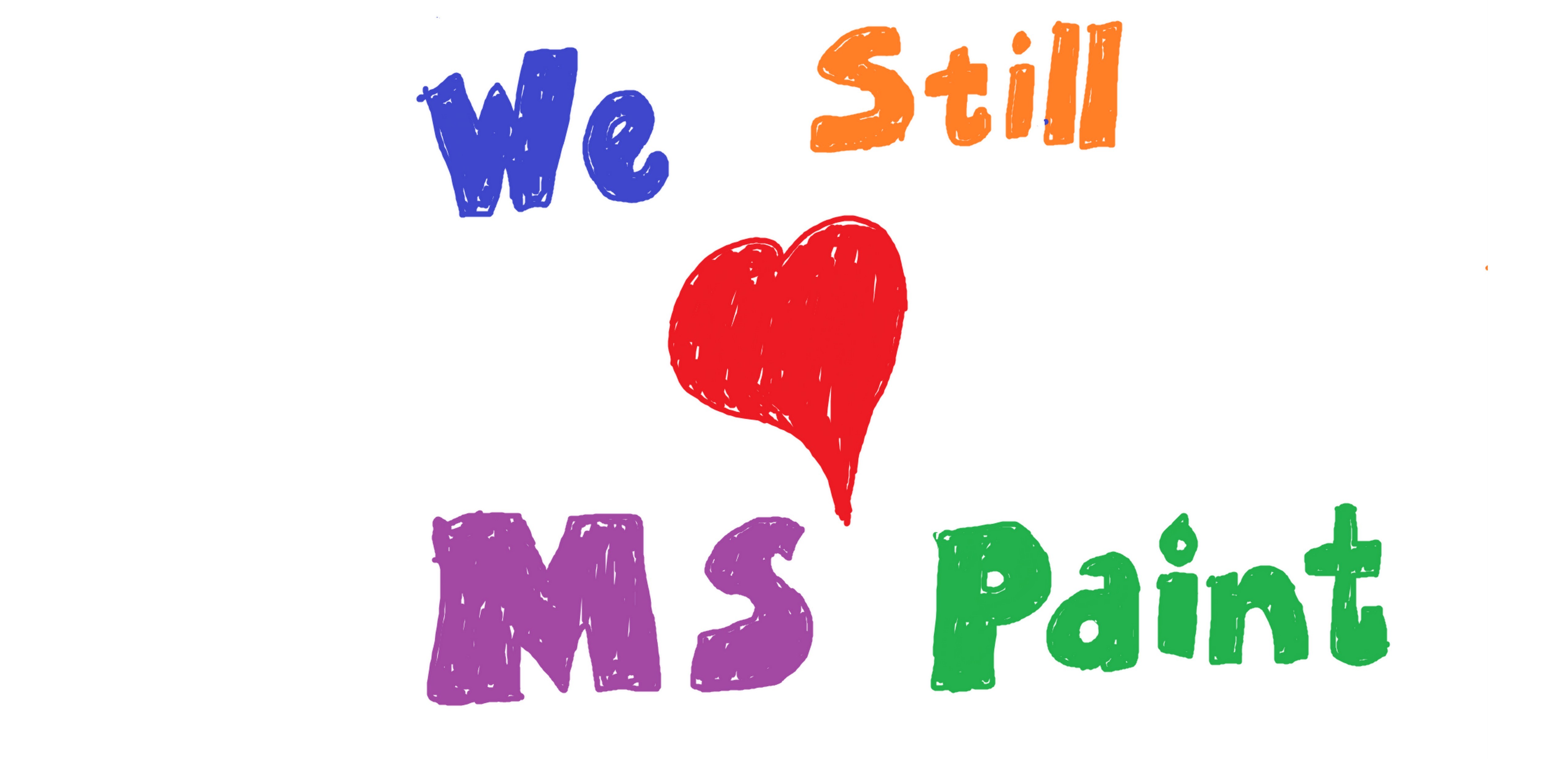 We still love MS Paint written out in MS Paint