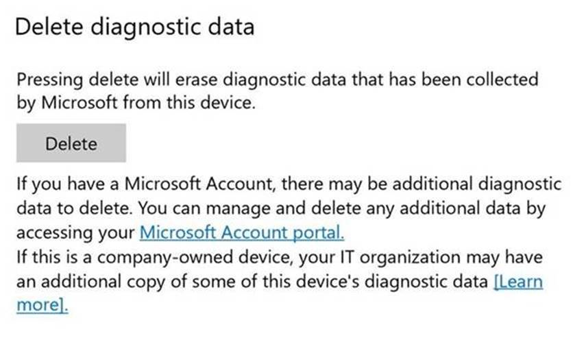 You can now delete the Windows Diagnostic Data that Microsoft has collected from your device.