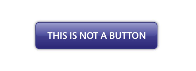 Example image representing a <div> or <span> styled to look like a button, but which is not actually a button. Text reads "this is not a button."