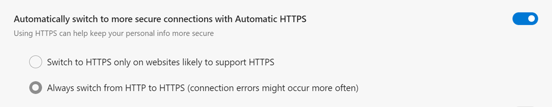 An Edge setting that says ‘Automatically switch to more secure connections with Automatic HTTPS’ is toggled on. The selected radio button beneath it reads ‘Always switch from HTTP to HTTPS (connection errors might occur more often)’