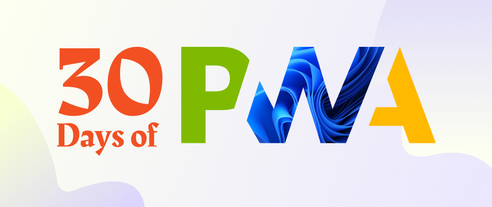 30 days of PWA: Fall in love with Progressive Web Apps - Microsoft