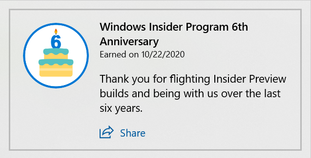 The Windows Insider Program 6th Anniversary badge, which shows a cake and says, thank you for flighting Insider Preview builds and being with us over the last six years.