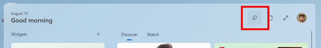 New pin icon at the top of the widgets board to pin the widgets board open.